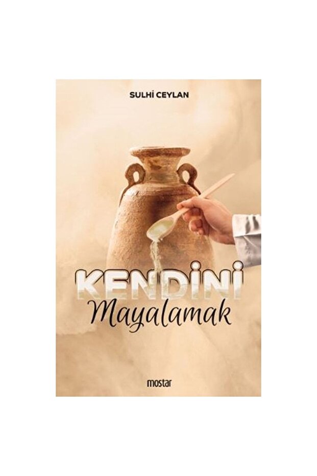 Kendini Mayalamak | Sulhi Ceylan
