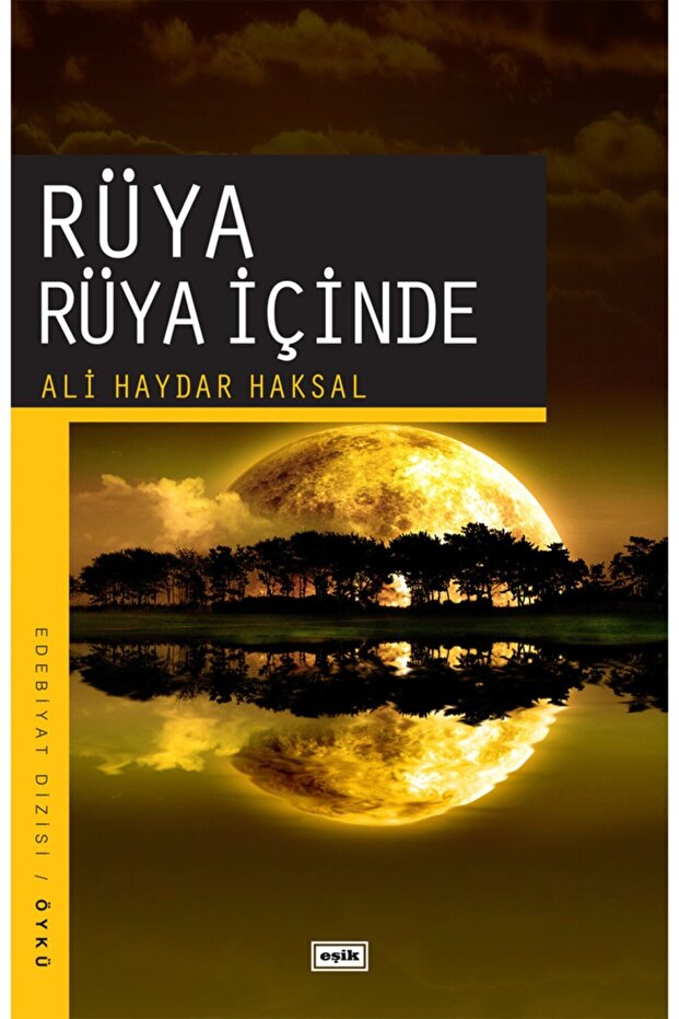 Rüya Rüya Içinde - Ali Haydar Haksal 9786055455149