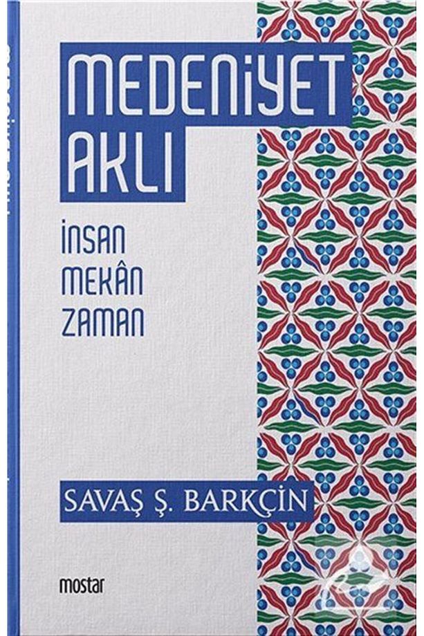 Medeniyet Aklı | Savaş Ş.Barkçin - 1