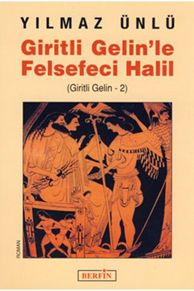 Giritli Gelin 2 Giritli Gelin'le Felsefeci Halil