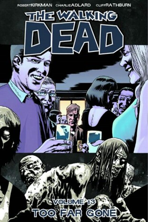 The Walking Dead Volume 13 Too Far Gone
