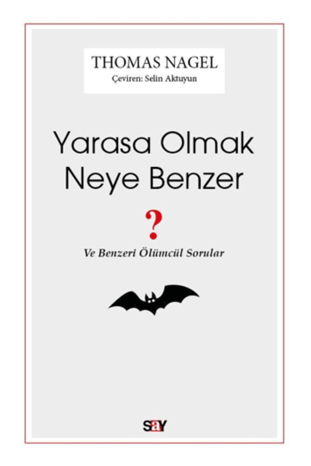 Yarasa Olmak Neye Benzer ?