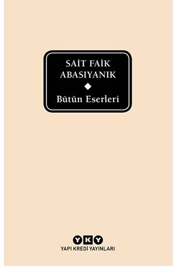 Bütün Eserleri - Sait Faik Abasıyanık