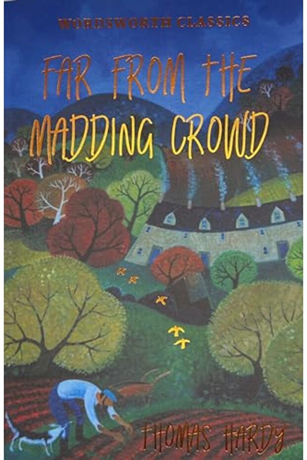 Far From The Madding Crowd Wordsworth Classics