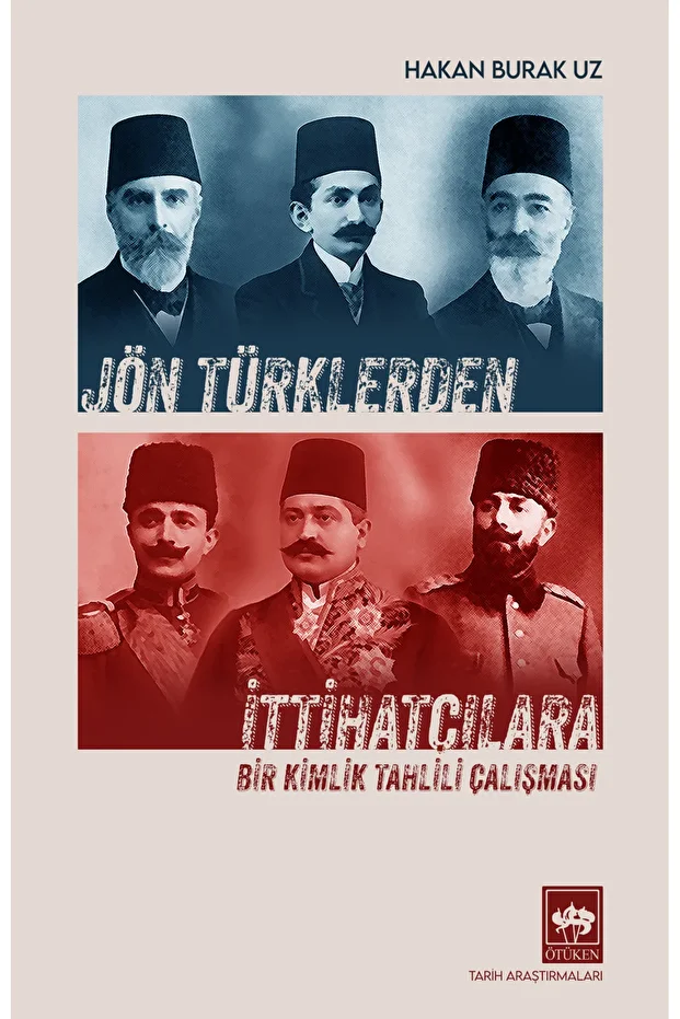 Jön Türklerden İttihatçılara - Hakan Burak Uz - 1