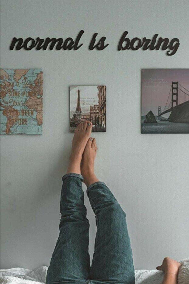 Normal Is Boring Duvar Yazısı