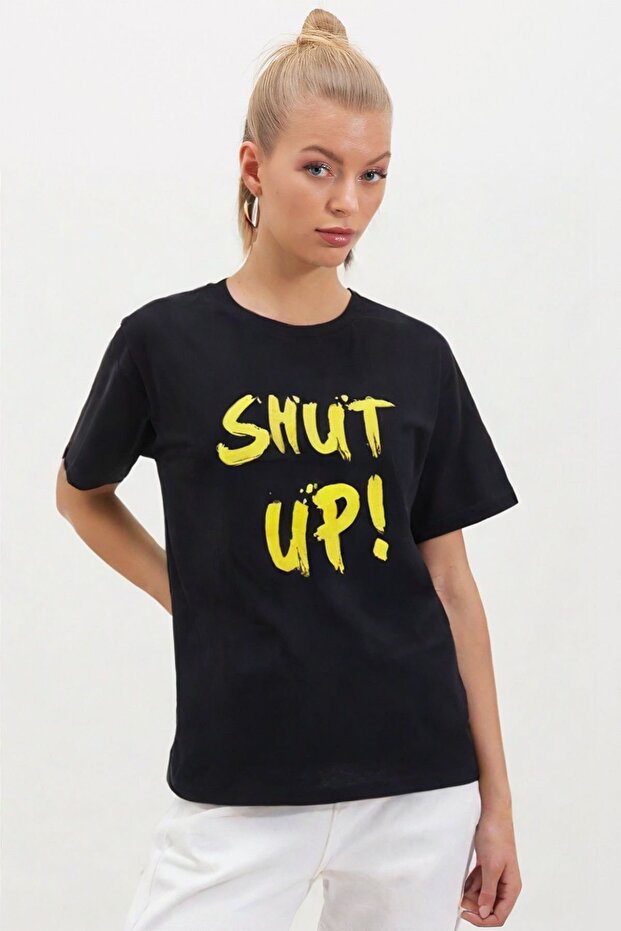Shut Up Baskı T-SHİRT - 1