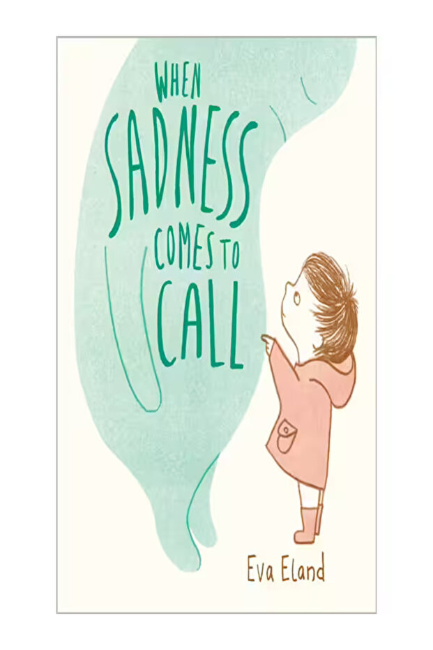 When Sadness Comes to Call (Big Emotions)