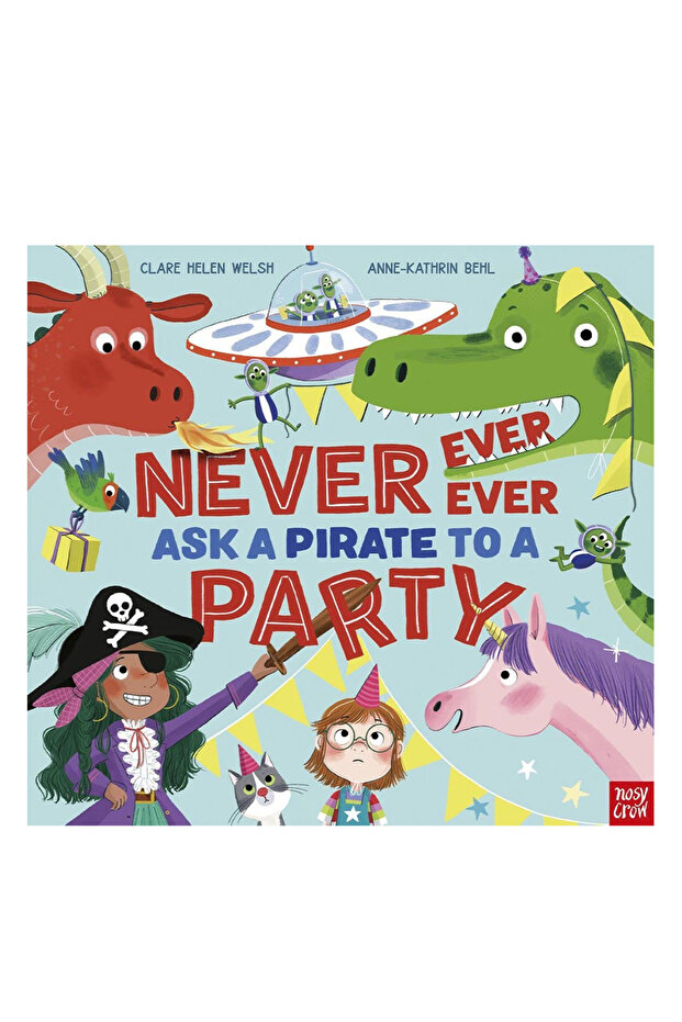 Never, Ever, Ever Ask a Pirate to a Party