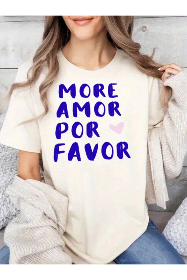 Comfortable and Roomy Print T-Shirt for Women - "More Amor Por Favor" T-Shirt,