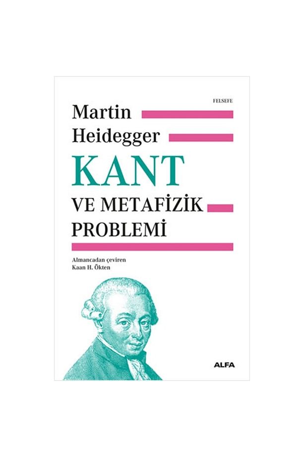 Kant Ve Metafizik Problemi (CİLTLİ) - 1