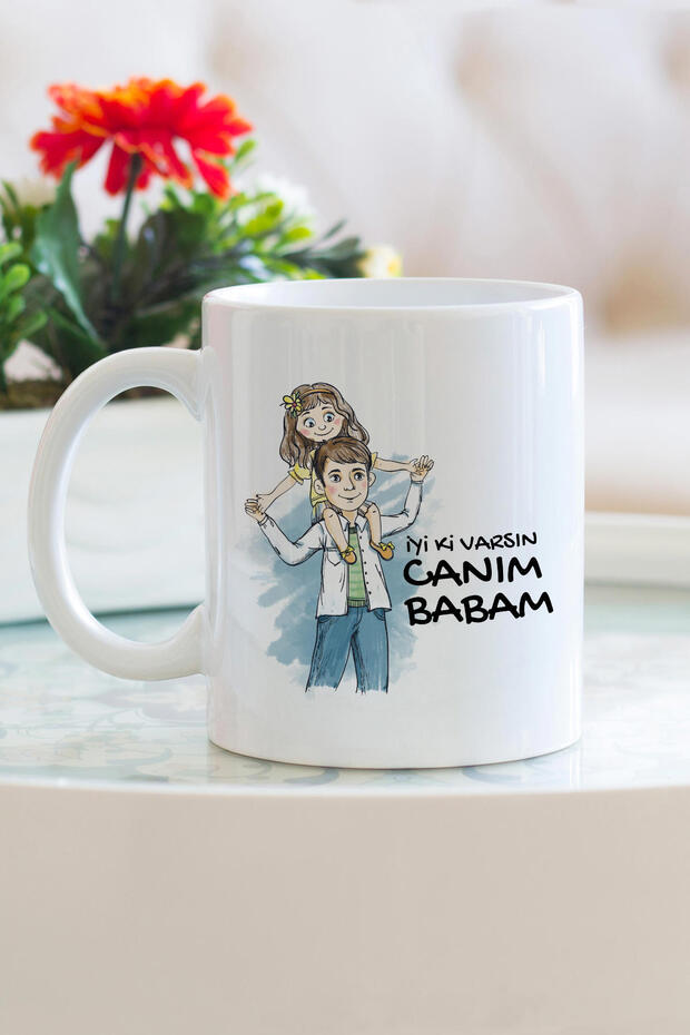 İyi Ki Varsın Canım Babam Baskılı Kupa, Porselen Ve Kulplu Bardak, Hediyelik Kupa - 2