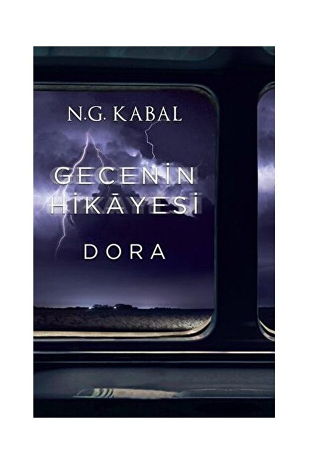 Gecenin Hikayesi Dora Ciltli / / N. G. Kabal