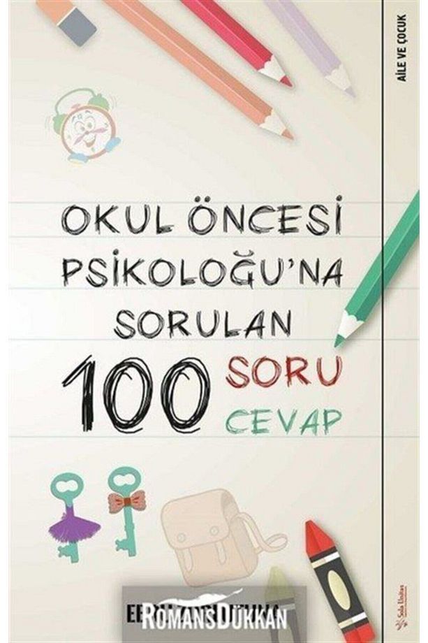 Okul Öncesi Psikoloğu’na Sorulan 100 Soru 100 Cevap Ebru Zorlutuna - Ebru Zorlutuna - 1