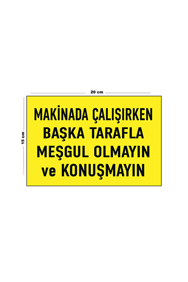 لا تشغل نفسك ولا تتحدث في آلة معدنية تعمل بعلامة تحذير مقاس 15 سم × 20 سم - 1