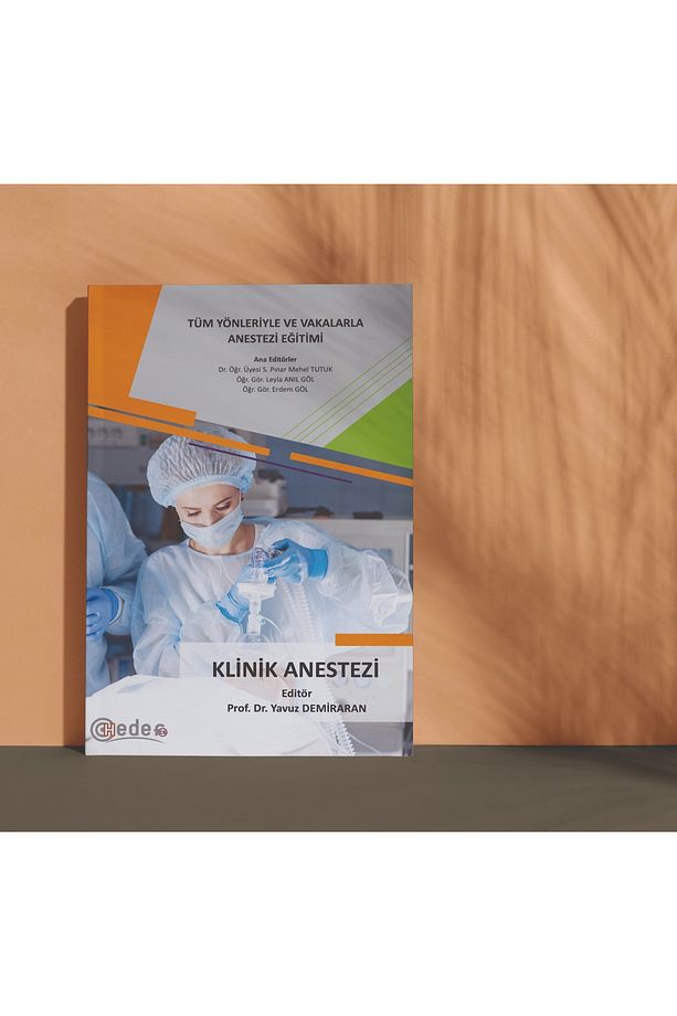 Tüm Yönleriyle ve Vakalarla Anestezi Eğitimi - 6