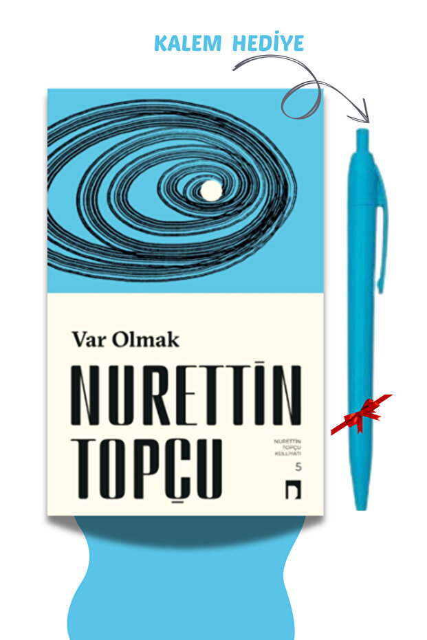 Var Olmak - Nurettin Topçu, Kalem Hediyeli, NRTTTPC25 - 1