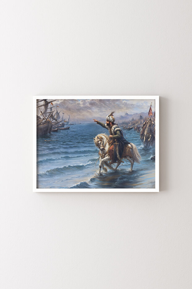 When the Conqueror Sultan Mehmet Rode His Horse to the Sea - White Frame