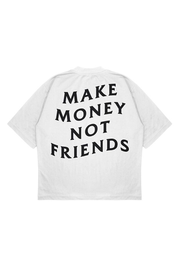 Unisex Oversize Make Money Not Friends Printed Boxy Fit Thick Fabric (240Gsm) T-Shirt