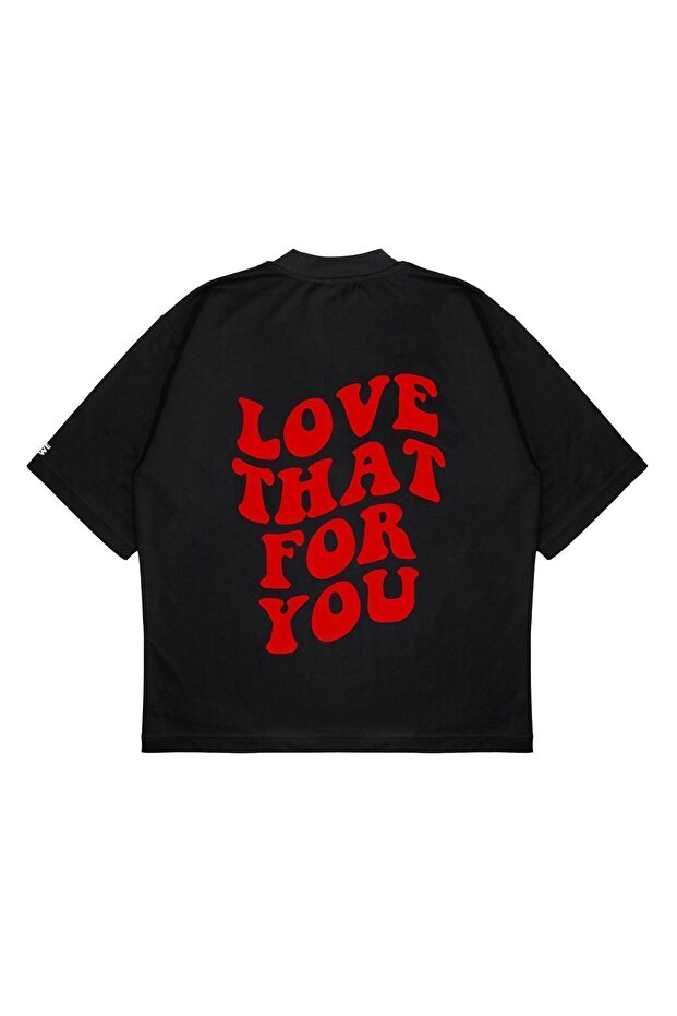 Unisex Oversize Love That for You Printed Boxy Fit Thick Fabric (240Gsm) T-Shirt