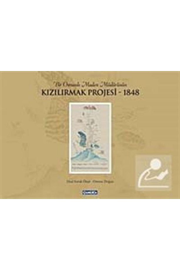 Bir Osmanlı Maden Müdürünün Kızılırmak Projesi-1848 (CİLTLİ) - 1