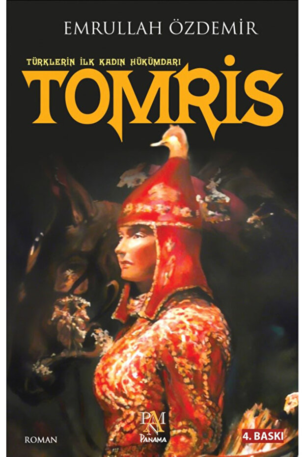 TOMRİS - TÜRKLERİN İLK KADIN HÜKÜMDARI - 1