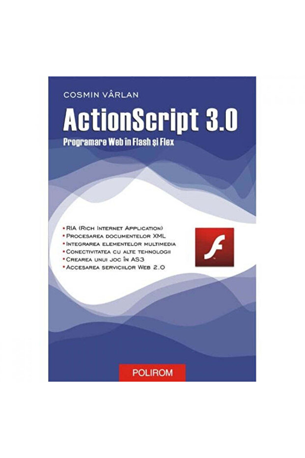 Actionscript 3.0. web programming in Flash and Flex - Cosmin Varlan - 1