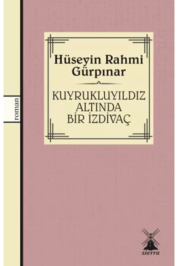 Kuyrukluyıldız Altında Bir İzdivaç - Hüseyin Rahmi Gürpınar