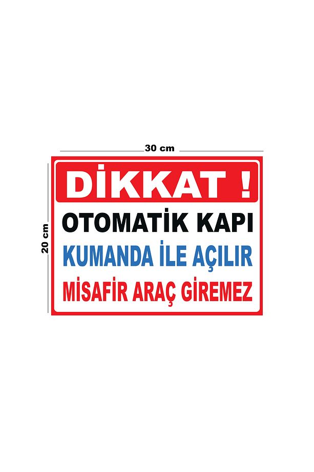 Metal Otomatik Kapı Kumanda İle Açılır Misafir Araç Giremez 20cm x 30cm A4 Büyüklüğünde Uyarı Levha - 1