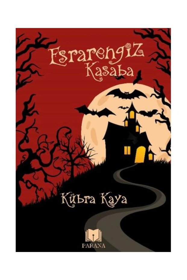 Esrarengiz Kasaba / Parana Yayınları / Kübra Kaya