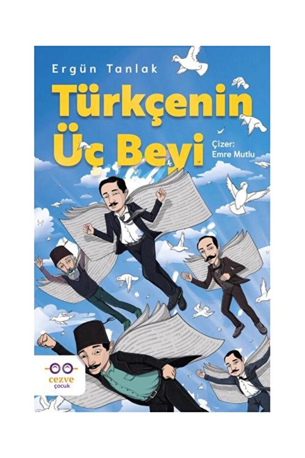 Türkçenin Üç Beyi / Cezve Çocuk / Ergün Tanlak