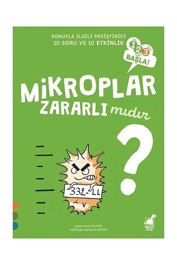 Mikroplar Zararlı Mıdır? 1 2 3 Başla Serisi / Dinozor Çocuk / Anne Olliver - 1