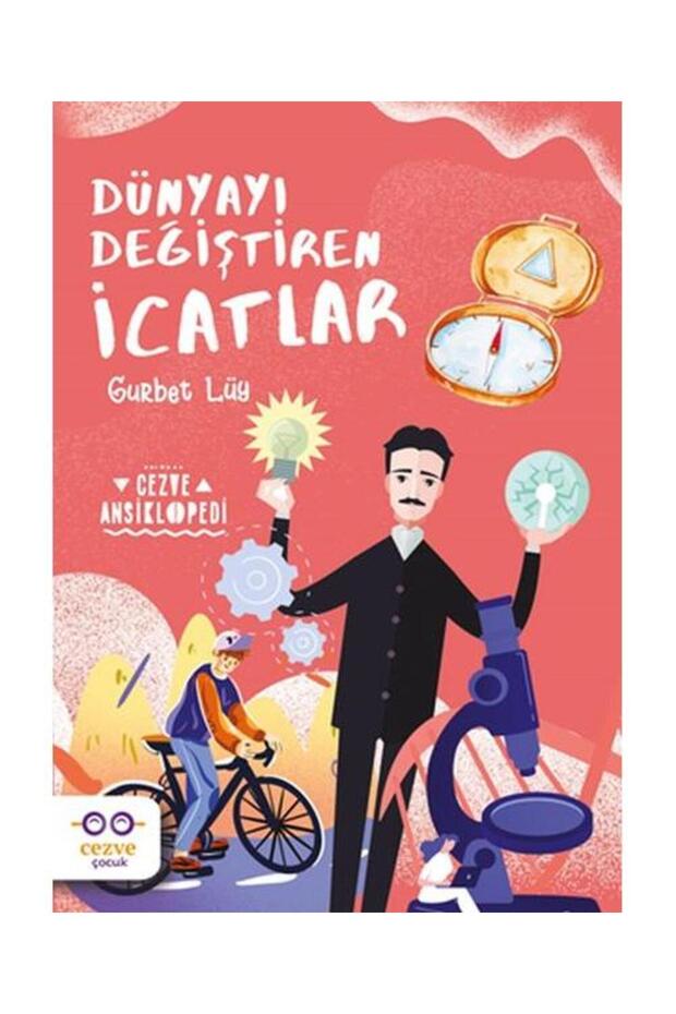 Dünyayı Değiştiren İcatlar / / Gurbet Lüy