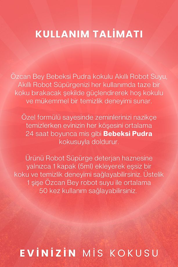 Bebeksi Pudra Kokulu Akıllı Robot Süpürge Suyu, Mop Suyu, Yüzey Temizleyici, Robot Deterjanı 250ml - 6