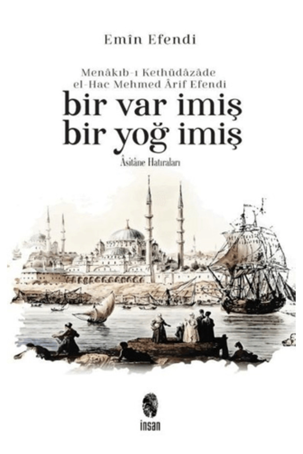 The Legends of Kethüdazade El-Hac Mehmed Arif Efendi: Once There Was and Once There Was Not
