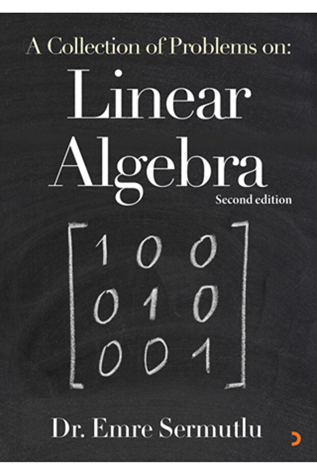 A Collection of Problems on: Linear Algebra