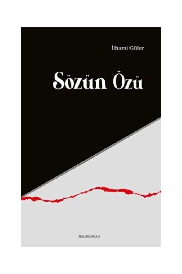 Sözün Özü / / İlhami Güler