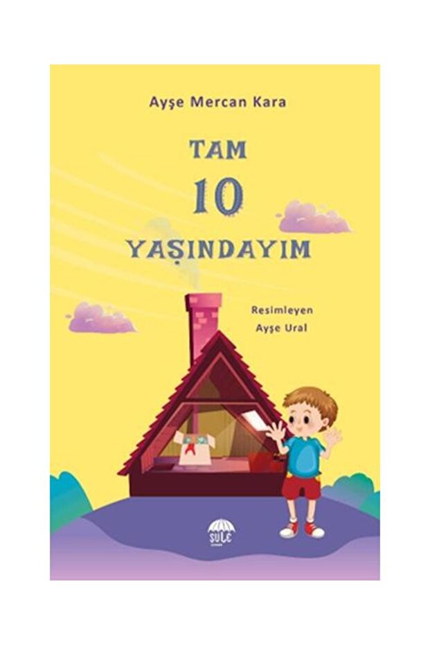 I'M Exactly 10 Years Old / / Ayşe Mercan Kara