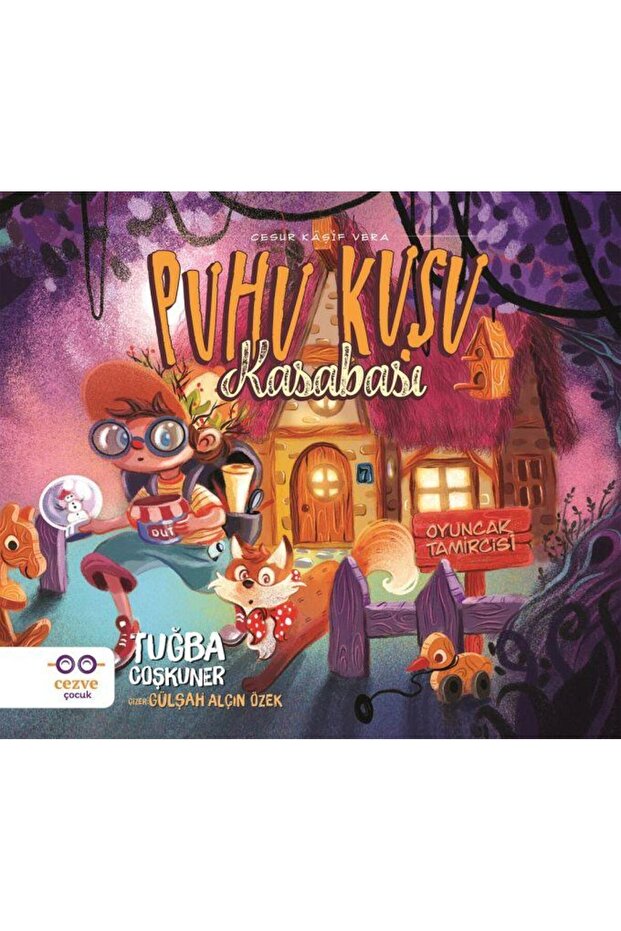 Puhu Kuşu Kasabası Cesur Kaşif Vera / / Tuğba Coşkuner