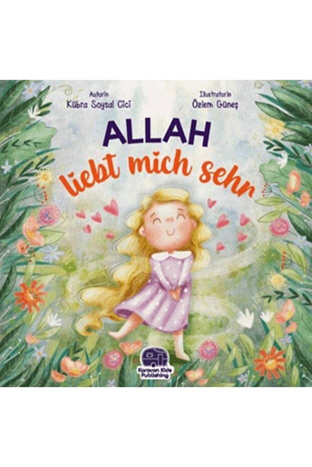 Allah Liebt Mich Sehr (ALMANCA) / / Kübra Soysal Cici