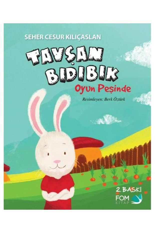 Tavşan Bıdıbık Oyun Peşinde / Fom Kitap / Seher Cesur Kılıçaslan