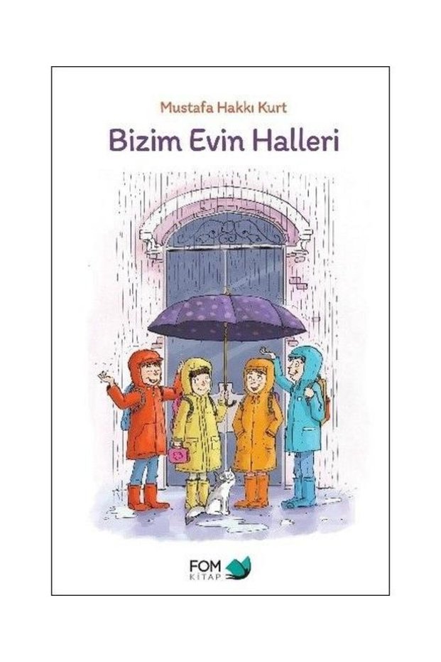Bizim Evin Halleri / / Mustafa Hakkı Kurt