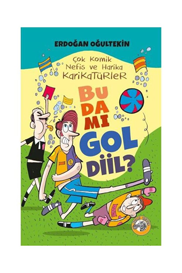 Bu da mı Gol Diil? / / Erdoğan Oğultekin