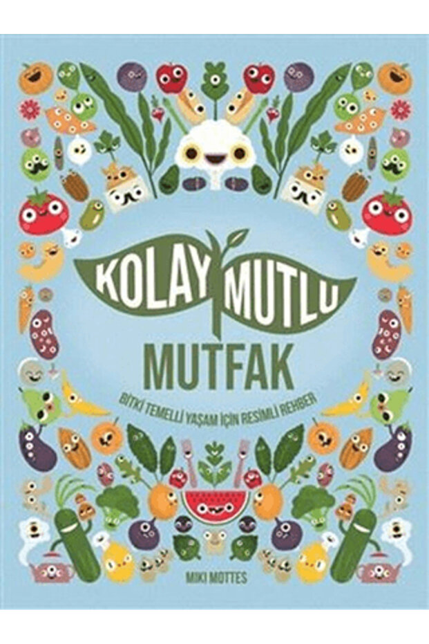 Kolay Mutlu Mutfak (Ciltli)