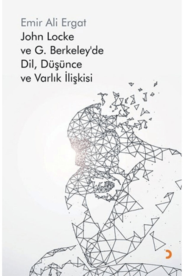 John Locke ve G. Berkeley’de Dil, Düşünce ve Varlık İlişkisi