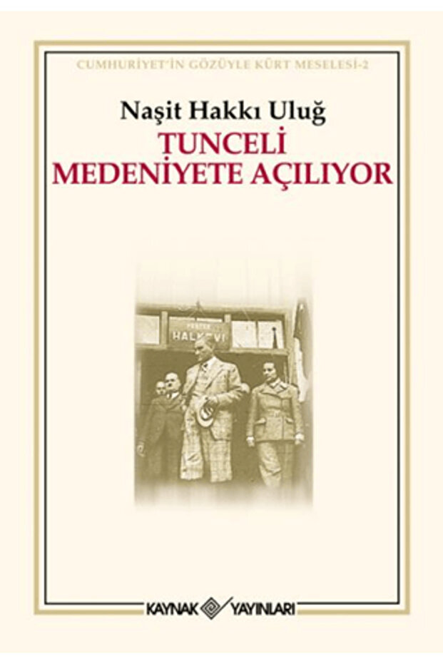 Tunceli Medeniyete Açılıyor