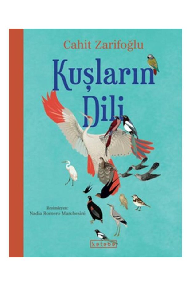 Kuşların Dili / Ketebe Yayınları / Cahit Zarifoğlu