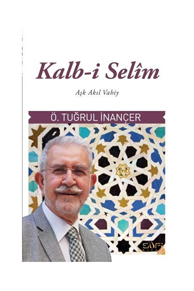 Kalb i Selim / Sufi Kitap / Ömer Tuğrul İnançer - 1