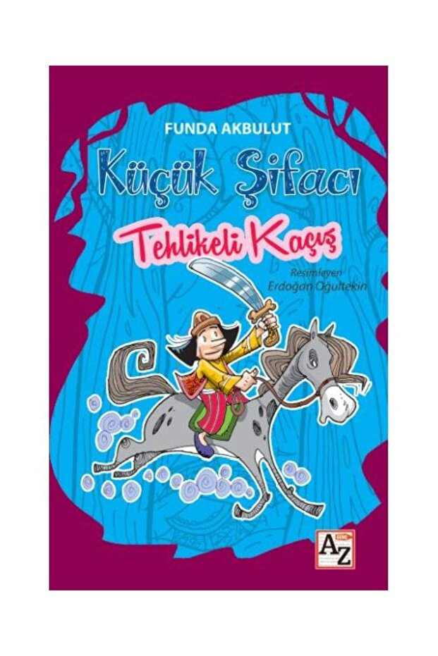 Küçük Şifacı Tehlikeli Kaçış / / Funda Akbulut