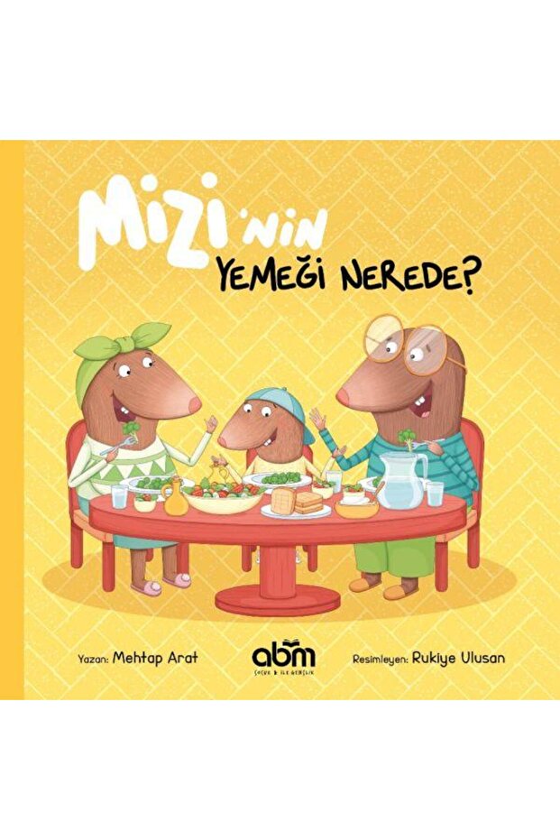 Mizi’nin Yemeği Nerede? / Abm Yayınevi / Mehtap Arat
